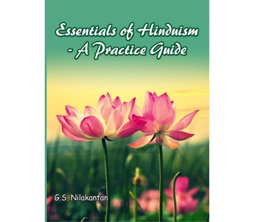 Essentials Of Hinduism-A Practice Guide